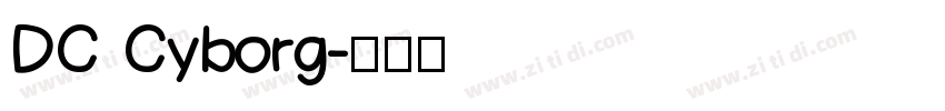 DC Cyborg字体转换